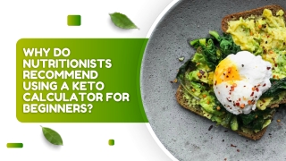 Why Do Nutritionists Recommend Using a Keto Calculator for Beginners_compressed (1)