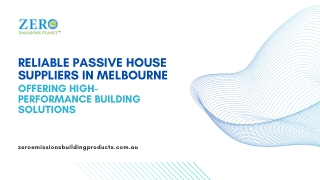 Reliable Passive House Suppliers in Melbourne Offering High-Performance Building Solutions