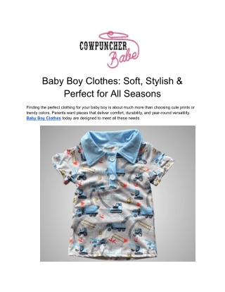 Baby Boy Clothes :Soft, Stylish & Perfect for All Seasons