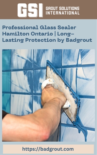 Professional Glass Sealer Hamilton Ontario  Long-Lasting Protection by Badgrout