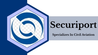 Securiport - Specializes In Civil Aviation