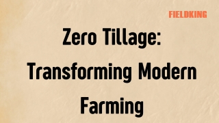 Zero Tillage – A Smarter Path to Efficient Farming