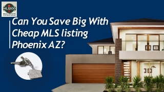 Can You Save Big With Cheap MLS listing Phoenix AZ?