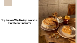 Top Reasons Why Baking Classes Are Essential for Beginners