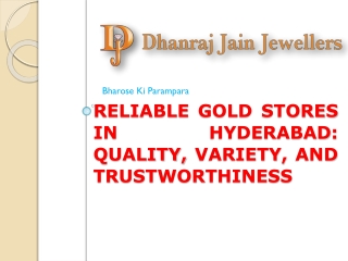 Reliable Gold Stores In Hyderabad: Quality, Variety, And Trustworthiness