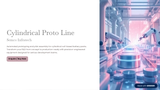 Cylindrical Proto Line by Semco Infratech