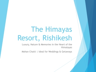 The Himaya's Resort In Rishikesh for Stay