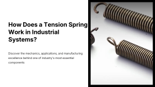 How Does a Tension Spring Work in Industrial Systems