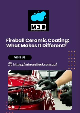 Fireball Ceramic Coating What Makes It Different