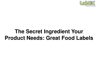 The Secret Ingredient Your Product Needs Great Food Labels