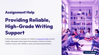 Assignment Help Providing Reliable, High-Grade Writing Support