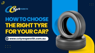 How to Choose the Right Tyres for Your Car - CC Tyres Penrith