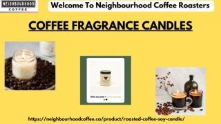 Neighbourhood Coffee Roasters For Best Coffee Fragrance Candles In Toronto