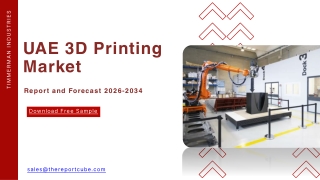 UAE 3D Printing Market Size, Share & Growth Forecast to 2034