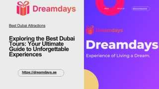 Exploring the Best Dubai Tours: Your Ultimate Guide to Unforgettable Experiences