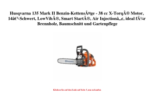 3353 Husqvarna 135 Mark II Benzin-KettensÃƒÂ¤ge - 38 cc X-TorqÃ‚Â® Motor  14Ã¢Â€Â³-Schwert  LowVibÃ‚Â®