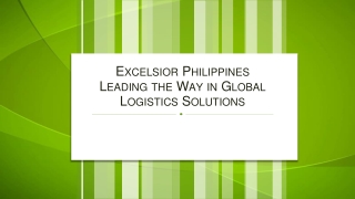Excelsior Philippines Leading the Way in Global Logistics Solutions