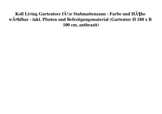 8794 Koll Living Gartentore fÃƒÂ¼r Stabmattenzaun - Farbe und HÃƒÂ¶he wÃƒÂ¤hlbar - inkl. Pfosten und Bef