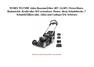 0147 WORX WG749E Akku RasenmÃƒÂ¤her 40V  2x20V  PowerShare  Radantrieb  Kraftvoller BÃƒÂ¼rstenloser Moto