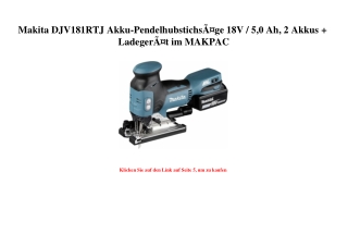 6645 Makita DJV181RTJ Akku-PendelhubstichsÃƒÂ¤ge 18V   5 0 Ah  2 Akkus   LadegerÃƒÂ¤t im MAKPAC
