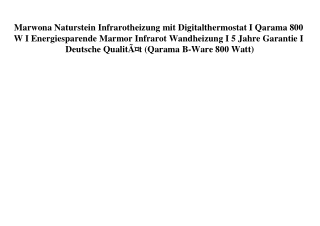 9884 Marwona Naturstein Infrarotheizung mit Digitalthermostat I Qarama 800 W I Energiesparende Marmor In