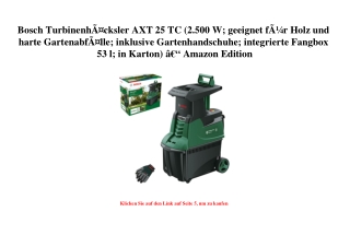 4427 Bosch TurbinenhÃƒÂ¤cksler AXT 25 TC  2.500 W  geeignet fÃƒÂ¼r Holz und harte GartenabfÃƒÂ¤lle  inkl
