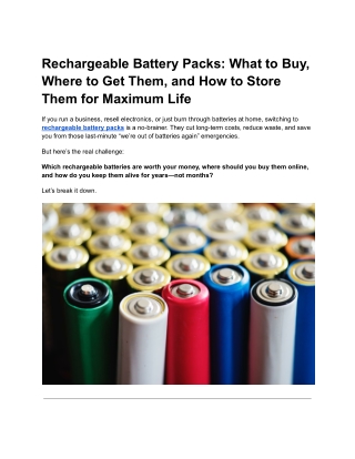 Rechargeable Battery Packs - What to Buy, Where to Get Them, and How to Store Them for Maximum Life