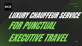 Luxury chauffeur service for punctual executive travel