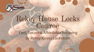 Rekey House Locks Conroe Fast, Secure & Affordable Rekeying