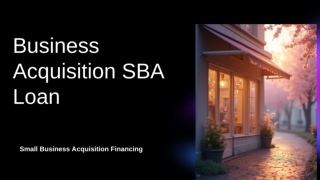 Business Acquisition SBA Loan: Tips and Strategies
