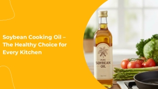 Soybean Cooking Oil – The Healthy Choice for Every Kitchen