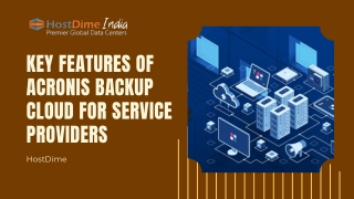 Key Features of Acronis Backup Cloud for Service Providers - HostDime