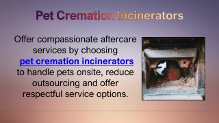 Pet Cremation Incinerators