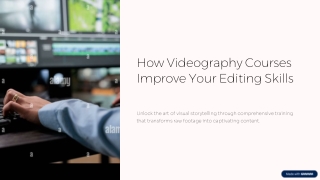 Videography Mastering the Skills Behind Every Great Video
