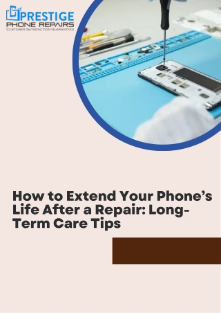 How to Extend Your Phone’s Life After a Repair Long-Term Care Tips