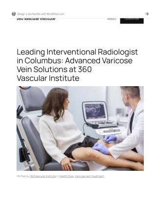 Leading Interventional Radiologist in Columbus: Advanced Varicose Vein Solutions
