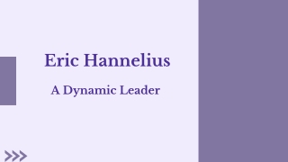 Eric Hannelius - A Dynamic Leader