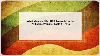 What Makes a Killer SEO Specialist in the Philippines Skills, Tools & Traits