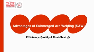 Advantages of Submerged Arc Welding (SAW): Efficiency, Quality & Cost Savings