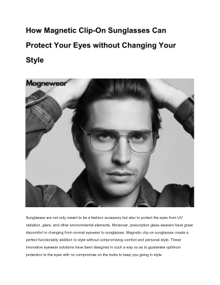 How Magnetic Clip-On Sunglasses Can Protect Your Eyes without Changing Your Style