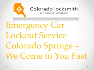 Emergency Car Lockout Service Colorado Springs – We Come to You Fast