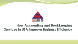 How Accounting and Bookkeeping Services in USA Improve Business Efficiency