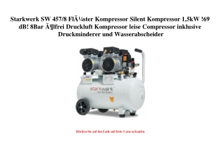2212 Starkwerk SW 457 8 FlÃƒÂ¼ster Kompressor Silent Kompressor 1 5kW  69 dB  8Bar ÃƒÂ¶lfrei Druckluft K