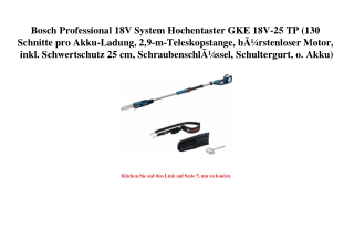 4996 Bosch Professional 18V System Hochentaster GKE 18V-25 TP  130 Schnitte pro Akku-Ladung  2 9-m-Teles