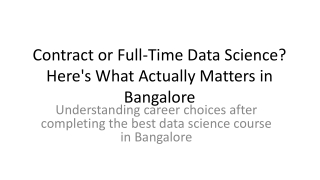Contract or Full-Time Data Science_ Here's What Actually Matters in Bangalore