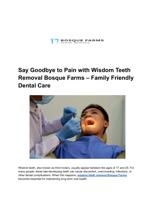 Say Goodbye to Pain with Wisdom Teeth Removal Bosque Farms – Family Friendly Dental Care
