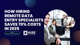 How Hiring Remote Data Entry Specialists Saves 70% Costs in 2025