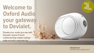Devialet Astra & Phantom Speakers and Amps  Oxford, London &amp; Cotswolds