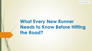 What Every New Runner Needs to Know Before Hitting the Road?