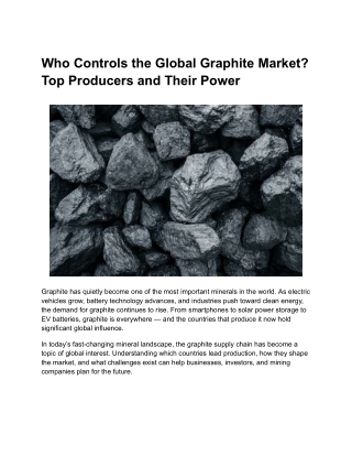 Who Controls the Global Graphite Market? Top Producers and Their Power